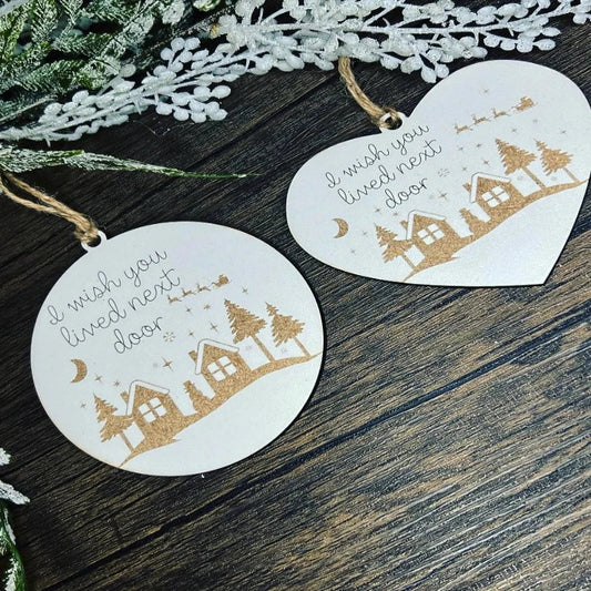 I wish you lived next door ornament
